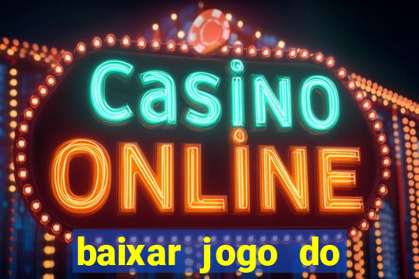 baixar jogo do tigrinho demo